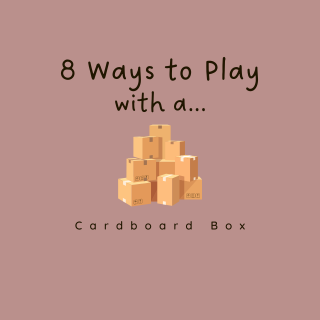 Freebie Friday: 8 Ways to Play with a Cardboard Box